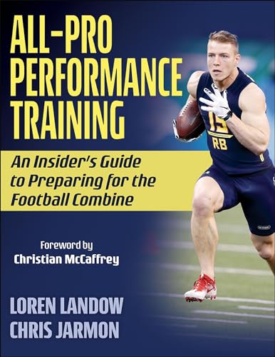 All-Pro Performance Training: An Insider's Guide to Preparing for the Football Combine von Human Kinetics Publishers