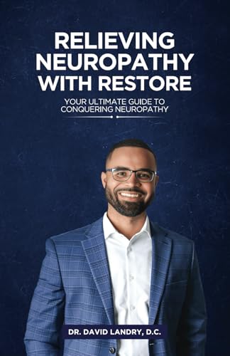 Relieving Neuropathy With RESTORE: Your Ultimate Guide to Conquering Neuropathy von Spines