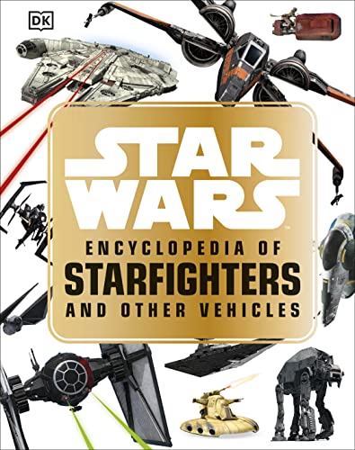 Star Wars Encyclopedia of Starfighters and Other Vehicles