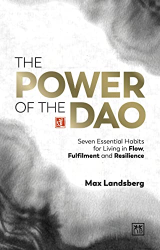 The Power of the Dao: Seven eternal principles for living in flow, fulfilment and resilience von Lid Publishing