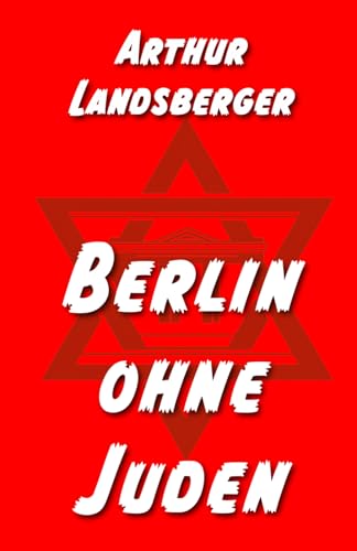 Berlin ohne Juden von Independently published