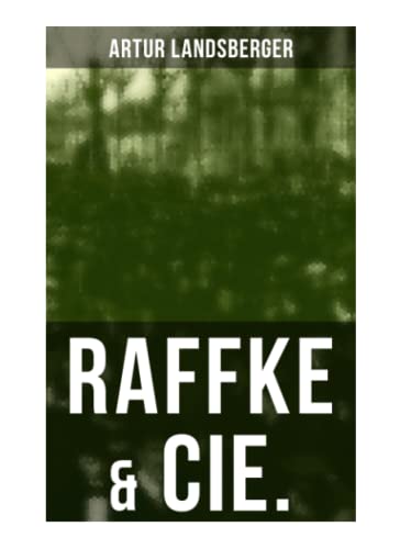 Raffke & Cie.: Eine Gesellschaftssatire