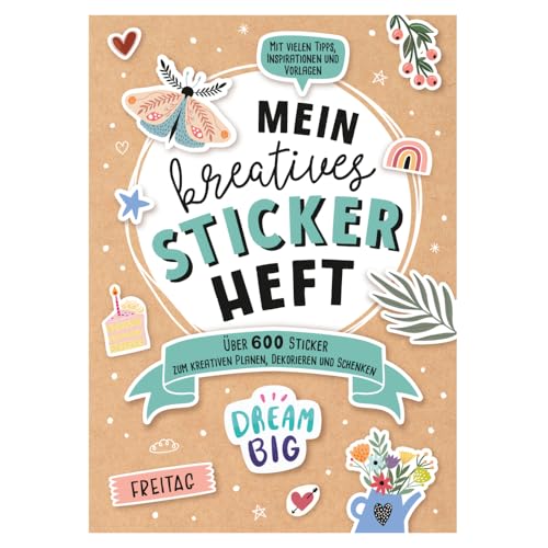 Mein kreatives Stickerheft: über 600 Sticker zum kreativen Planen, Dekorieren und Schenken; mit Inspirationen, Anleitungen und Tipps: über 600 Sticker ... Anleitungen und Tipps. Stickerbuch Mein kreatives Stickerheft: über 600 Sticker zum kreativen Planen, Dekorieren und Schenken; mit Inspirationen, Anleitungen und Tipps: über 600 Sticker ... Anleitungen und Tipps. Stickerbuch