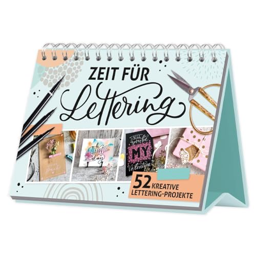 Zeit für Lettering – 52 kreative Lettering-Projekte: Handlettering-Projekte – Tischaufsteller mit Anleitungen für Anfänger und Fortgeschrittene (monbijou) von monbijou