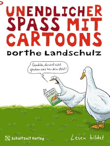 Lesen bildet!: Unendlicher Spaß mit Cartoons 1 - Lachen ist gesund - Geschenkbuch Buchliebhaber /in von Schaltzeit Verlag