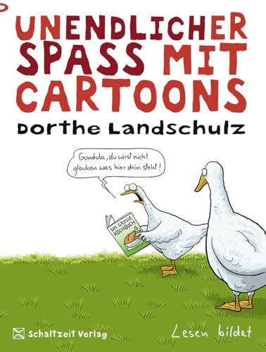 Lesen bildet!: Unendlicher Spaß mit Cartoons 1 - Lachen ist gesund - Cartoon Buch 1 / Geschenkbuch Buchliebhaber /in: Unendlicher Spaß mit Cartoons 1 ... /in (UNENDLICHER SPASS MIT CARTOONS) von Schaltzeit Verlag