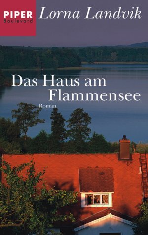 Das Haus am Flammensee: Roman (Piper Taschenbuch, Band 6077) von Piper Taschenbuch
