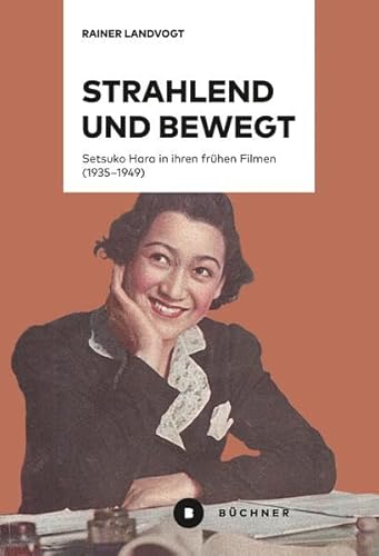 Strahlend und bewegt: Setsuko Hara in ihren frühen Filmen (1935–1949)