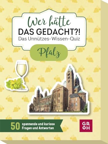 Groh Verlag Wer hätte das gedacht?! Das Unnützes-Wissen-Quiz Pfalz: 50 spannende und kuriose Fragen und Antworten von Groh Verlag