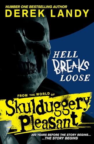 Hell Breaks Loose: A prequel from the Sunday Times bestselling Skulduggery Pleasant universe