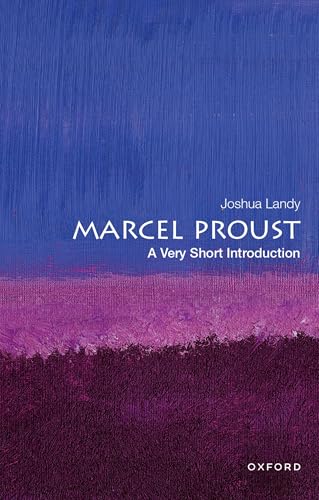 Marcel Proust: A Very Short Introduction (Very Short Introductions) von Oxford University Press