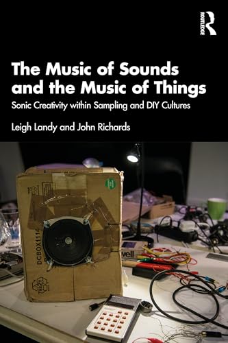 The Music of Sounds and the Music of Things: Sonic Creativity Within Sampling and Diy Cultures von Penguin