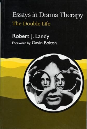 Essays in Drama Therapy: The Double Life von Jessica Kingsley Publishers