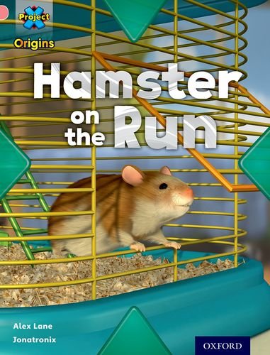Project X Origins: Pink Book Band, Oxford Level 1+: My Home: Hamster on the Run Project X Origins: Pink Book Band, Oxford Level 1+: My Home: Hamster on the Run von Oxford University Press