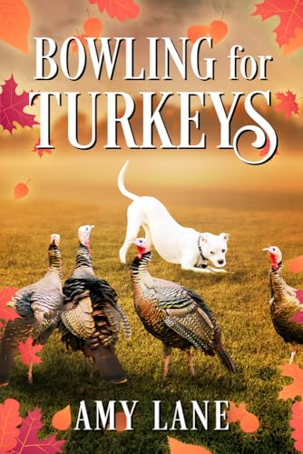 Bowling for Turkeys Bowling for Turkeys von Dreamspinner Press LLC