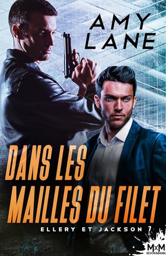Dans les mailles du filet: Ellery et Jackson, T7 von MXM BOOKMARK