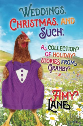 Weddings, Christmas, and Such: Holiday Stories from Granby (Granby Knitting, 6)