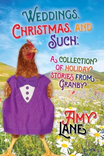 Weddings, Christmas, and Such: Holiday Stories from Granby (Granby Knitting, 6)