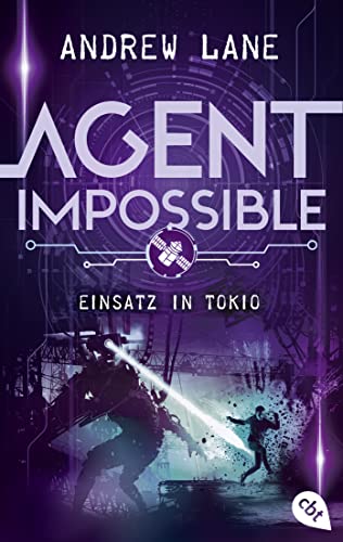 AGENT IMPOSSIBLE - Einsatz in Tokio: Das Finale der actionreichen Agenten-Reihe (Die AGENT IMPOSSIBLE-Reihe, Band 4)