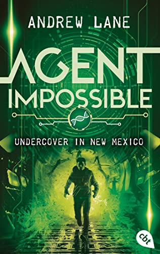 AGENT IMPOSSIBLE - Undercover in New Mexico: Die Fortsetzung der actionreichen Agenten-Reihe (Die AGENT IMPOSSIBLE-Reihe, Band 2)