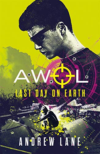 AWOL Agent Without Licence: Last Day on Earth von Piccadilly Press