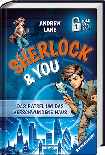 Sherlock & You, Band 1: Das Rätsel um das verschwundene Haus. Ein Rätsel-Krimi von "Young Sherlock Holmes"-Erfolgsautor Andrew Lane! von Ravensburger