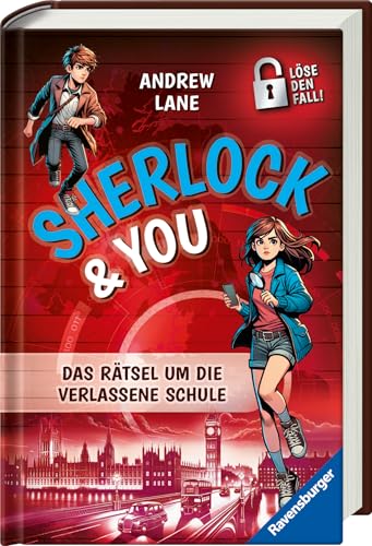 Sherlock & You, Band 2: Das Rätsel um die verlassene Schule. Ein Rätsel-Krimi von "Young Sherlock Holmes"-Erfolgsautor Andrew Lane! Sherlock & You, Band 2: Das Rätsel um die verlassene Schule. Ein Rätsel-Krimi von "Young Sherlock Holmes"-Erfolgsautor Andrew Lane! von Ravensburger