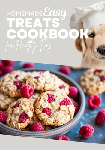 Homemade Easy Treats Cookbook for Healthy Dog: Recipe Book for Dog Owner, Made in Under 1 Hour With Only 5 Ingredients or Less von Independently published