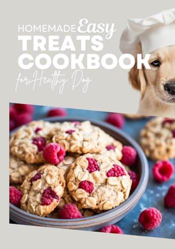 Homemade Easy Treats Cookbook for Healthy Dog: Recipe Book for Dog Owner, Made in Under 1 Hour With Only 5 Ingredients or Less von Independently published