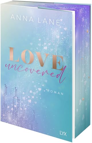 Love, uncovered: Mit Motivfarbschnitt und Charakterkarte in der Erstauflage (Dating-Reihe, Band 2)