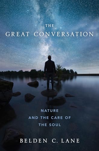 The Great Conversation: Nature and the Care of the Soul von Oxford University Press, USA