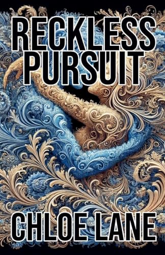 Reckless Pursuit von Chloe Lane