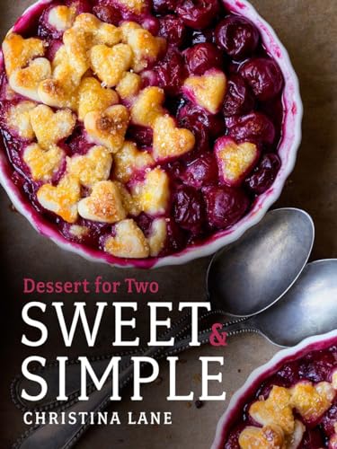 Sweet & Simple: Desserts for Two: Dessert for Two von Countryman Press