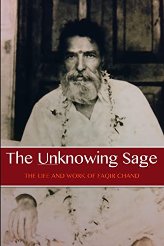 The Unknowing Sage: The Life and Work of Baba Faqir Chand (Fifth Edition) von Mt. San Antonio College