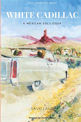 White Cadillac: A Mexican Soliloquy
