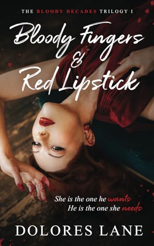 Bloody Fingers & Red Lipstick (The Bloody Decades Trilogy, Band 1) von Independently published
