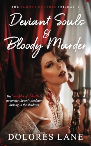 Deviant Souls & Bloody Murder (The Bloody Decades Trilogy, Band 2) von Self-published