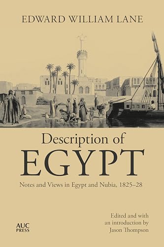 Description of Egypt: Notes and Views in Egypt and Nubia: Notes and Views in Egypt and Nubia, 1825-28