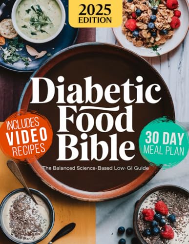 Diabetic Food Bible: The Balanced Science-Based Low-GI Guide | Enjoy Heart-Healthy, Delicious and Affordable Meals and Rediscover the Joy of Eating ... Sugar Well-Managed (Diabetes Made Simple) von Independently published