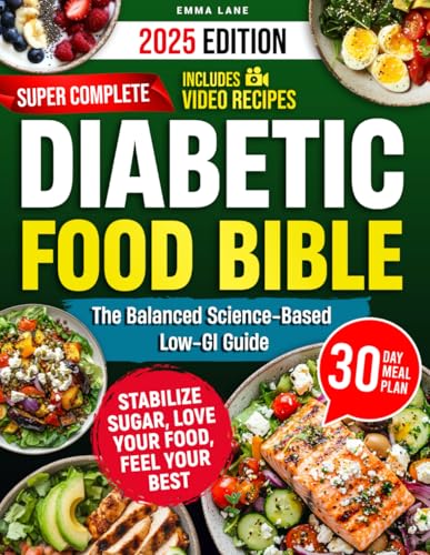 Diabetic Food Bible: The Balanced Science-Based Low-GI Guide | Enjoy Heart-Healthy, Delicious and Affordable Meals and Rediscover the Joy of Eating ... Sugar Well-Managed (Diabetes Made Simple) von Independently published
