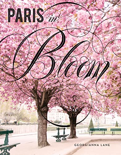 Paris in Bloom von Abrams & Chronicle Books