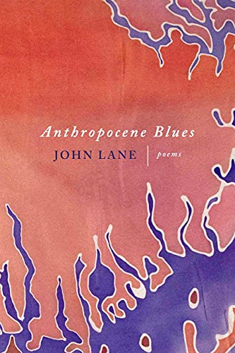 Anthropocene Blues: Poems
