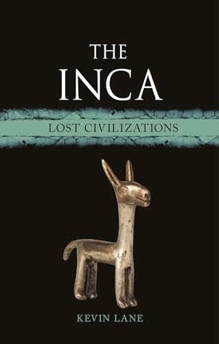 The Inca: Lost Civilizations von Reaktion Books