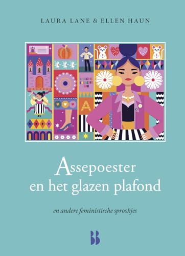 Assepoester en het glazen plafond en andere feministische sprookjes von Blossom Books BOLD