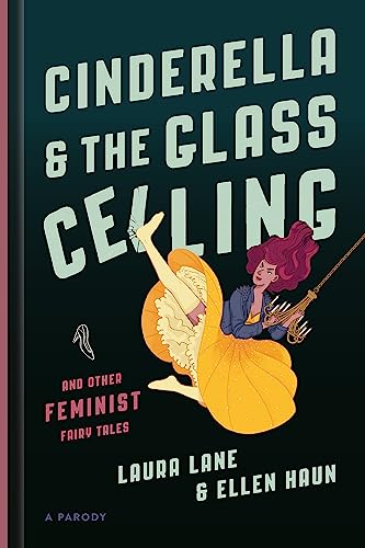 Cinderella and the Glass Ceiling: And Other Feminist Fairy Tales von Seal Press (CA)