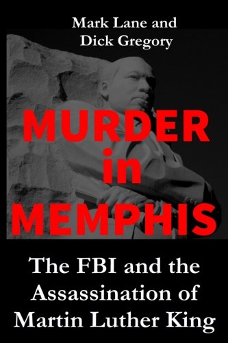 Murder in Memphis: The FBI and the Assassination of Martin Luther King von Lane Group, LLC, The