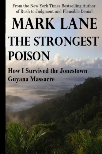The Strongest Poison: How I Survived the Jonestown, Guyana, Massacre von Lane Group LLC The
