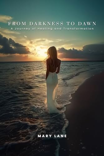 From Darkness to Dawn: A Journey of Healing and Transformation von The Empire Publishers