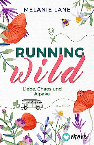Running Wild - Liebe, Chaos und Alpaka: Roman von more