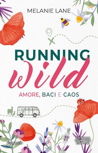 Running wild. Amore, baci e caos (Anagramma) von Newton Compton Editori